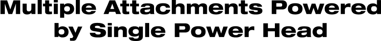 multiple attachments power by single power head
